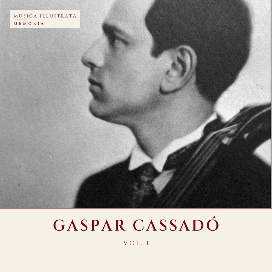 Gaspar Cassadó — Grabaciones inéditas, vol. 1